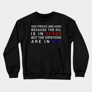 High Gas Prices Crewneck Sweatshirt